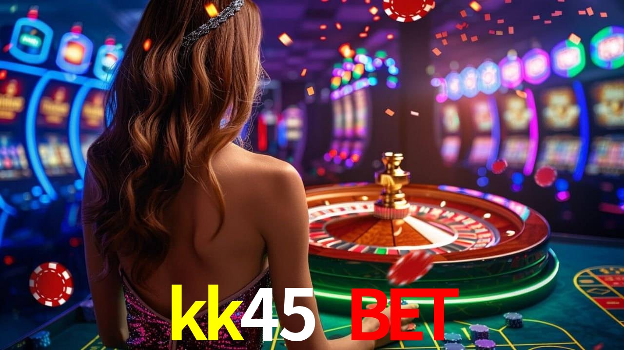 kk45 bet