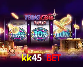 kk45 bet login