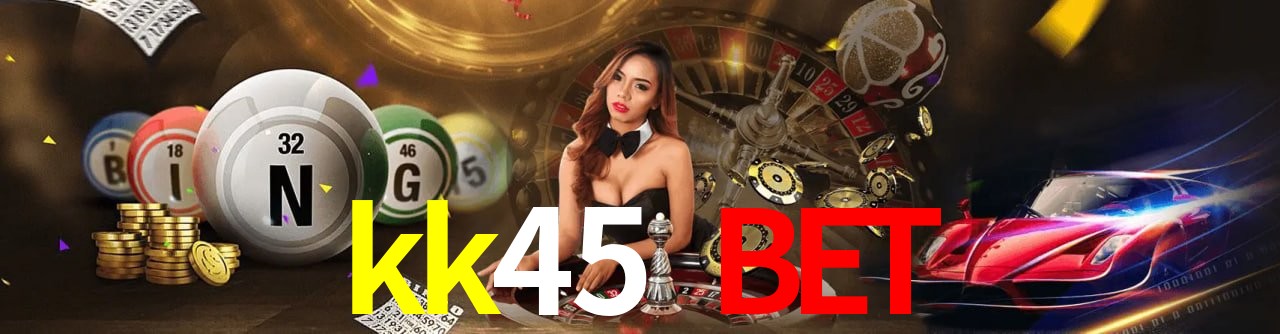 kk45 bet