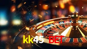 kk45 bet